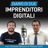 Diario di Due Imprenditori Digitali - Daniele Besana & Marco Gatti