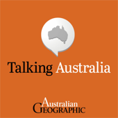 Talking Australia - Australian Geographic