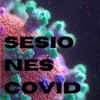 Sesiones COVID