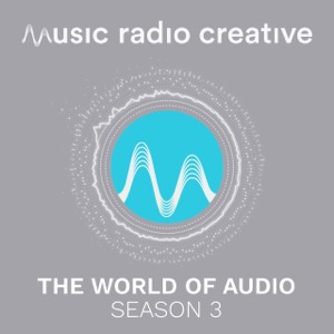 Music Radio Creative - Season 3 - The World of Audio