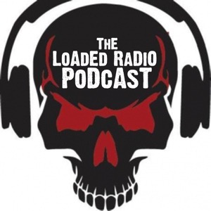 THE LOADED RADIO PODCAST