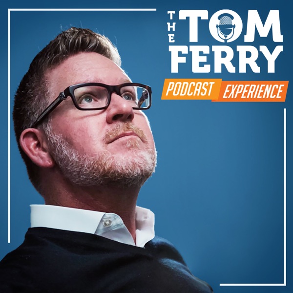 The Tom Ferry Podcast Experience Artwork