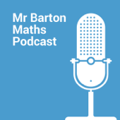 Mr Barton Maths Podcast - Craig Barton