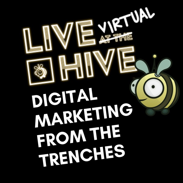 Digital Marketing from the Trenches : Live at the Hive Artwork