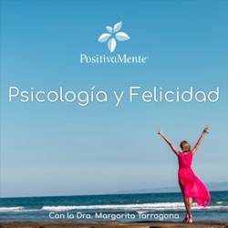 Psicología y Felicidad con Margarita Tarragona