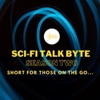 Sci-Fi Talk Byte Season Two artwork