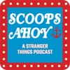 Scoops Ahoy: A Stranger Things Podcast artwork