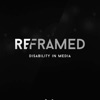 ReFramed - Disability in Media artwork