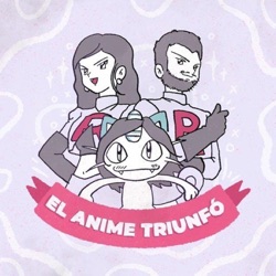 El Animé Triunfó