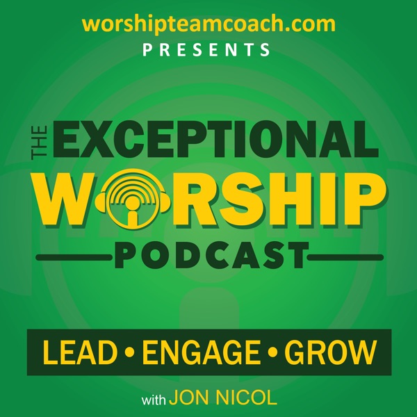 The Exceptional Worship Podcast