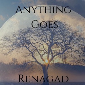Anything Goes Renegade Podcast