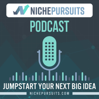 Niche Pursuits Podcast podcast