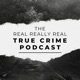 The Real Really Real True Crime Podcast Trailer