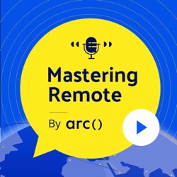 Remote Work FAQs - Live with the Arc Team - S1E24