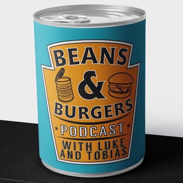 Beans and Burgers Podcast Artwork