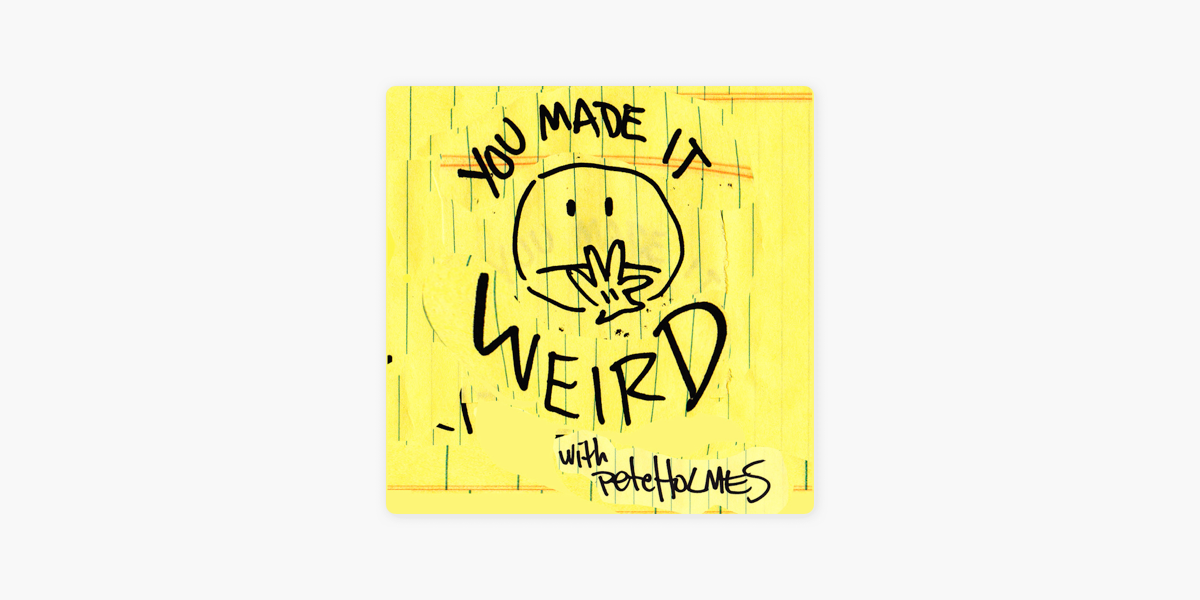 You Made It Weird with Pete Holmes: Brett on Apple Podcasts