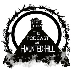 THE PODCAST ON HAUNTED HILL EPISODE 138 – FRIDAY THE 13TH PART 2 AND PART 3