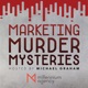 Marketing Murder Mysteries with Michael Graham