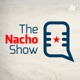 The Nacho Show
