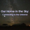 Our Home in the Sky: Connecting to the Universe artwork
