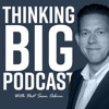 Thinking Big Podcast: Mindset, Habits, and Hacks for Entrepreneurs