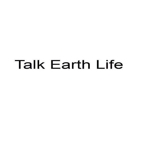 Talk Earth Life