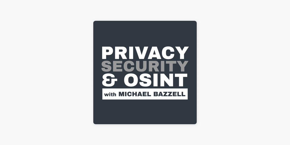 The Privacy, Security, & OSINT Show on Apple Podcasts