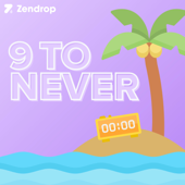9 To Never by Zendrop - Zendrop