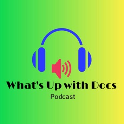 What's Up with Docs Podcast