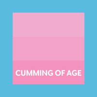 Cumming of Age podcast