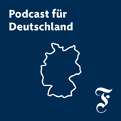 FAZ Podcast für Deutschland - Frankfurter Allgemeine Zeitung FAZ