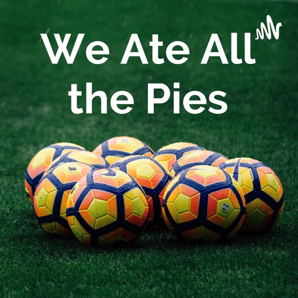 We Ate All the Pies