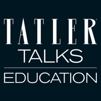 Tatler Talks: Education