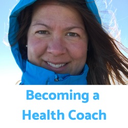 Ep. 31 Behind the Scenes: Tips for Aspiring Health Coaches featuring Michelle Leotta