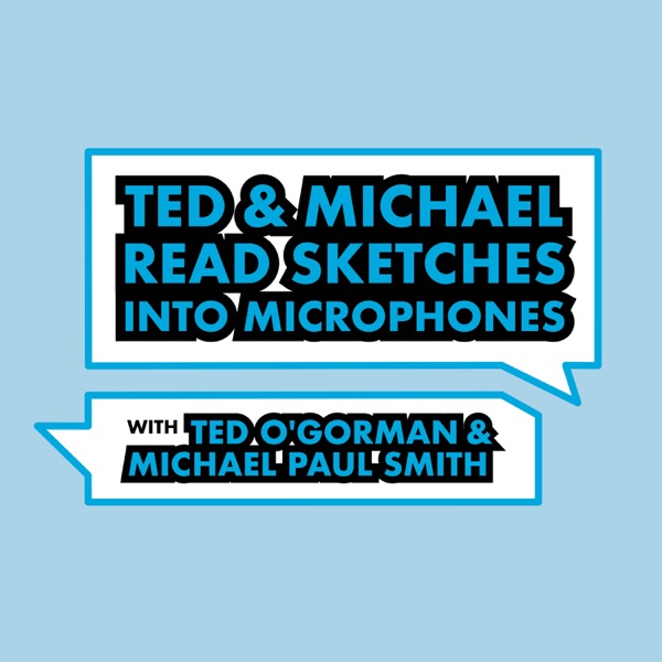 Ted and Michael Read Sketches Into Microphones Artwork