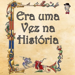 Era uma Vez na História