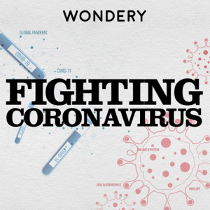 Fighting Coronavirus, from American Innovations podcast