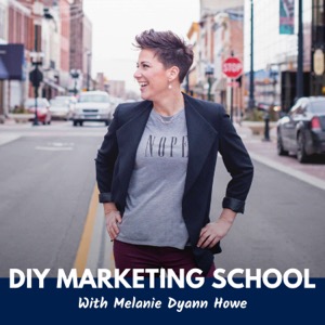 DIY Marketing School with Melanie Dyann Howe