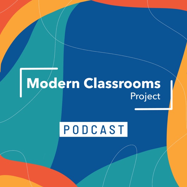 Modern Classrooms Project Podcast Artwork