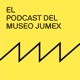 El Podcast del Museo Jumex