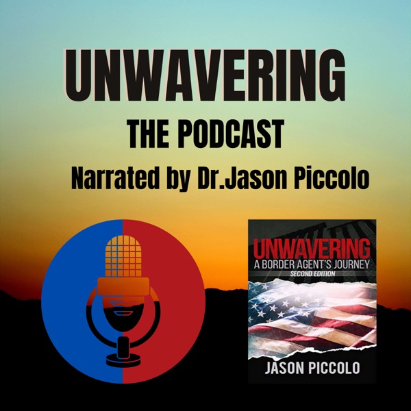 Unwavering: A Border Agent's Journey by Dr. Jason Piccolo Artwork