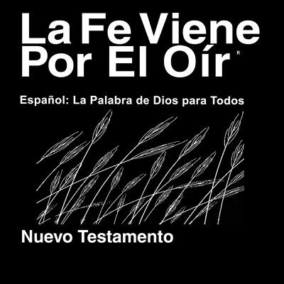 Español La Palabra de Dios para Todos Biblia (no dramatizada) - Spanish Bible The Word of God for All (Non-Dramatized):Faith Comes By Hearing