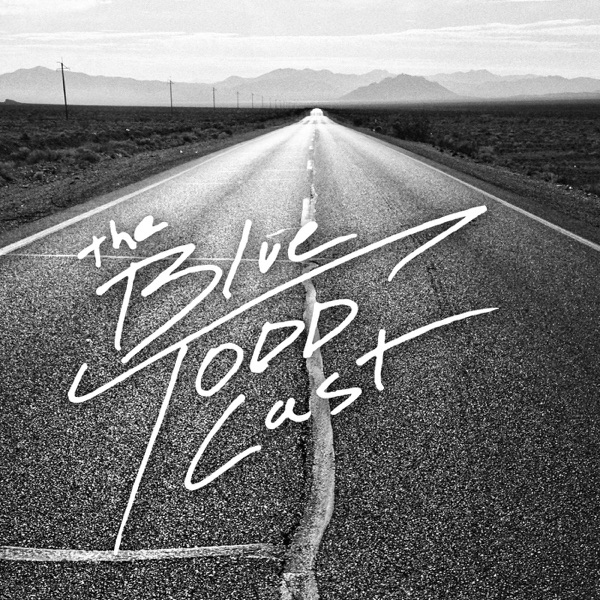 The Blue Todd Cast