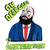 Oh Dear God! It's A Comedy Horror Podcast - Ed Cass
