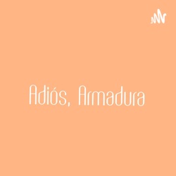 Adiós, Armadura  (Trailer)