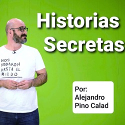 Historias Secretas, por Alejandro Pino Calad