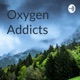 Oxygen Addicts
