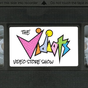 Vidiots Video Store Show