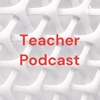 Teacher Podcast artwork