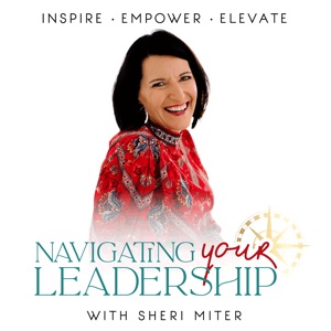 Navigating Your Leadership Podcast